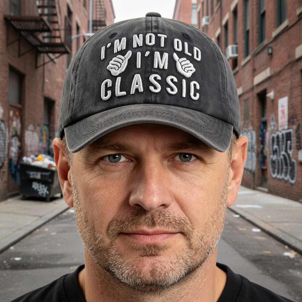 "I'm Not Old, I'm Classic" Embroidered Vintage Washed Baseball Cap – Funny Adjustable Hat 